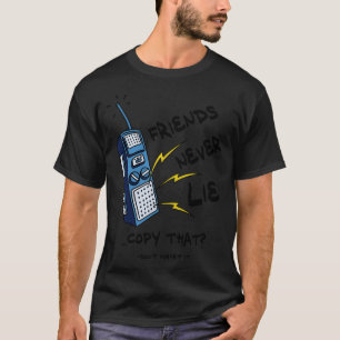 T-shirt Les amis ne mentent jamais Walkie Talkie