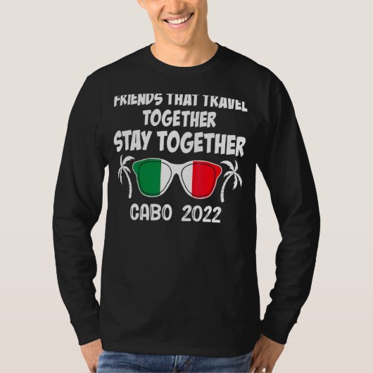 T-shirt Les Amis Qui Voyagent Ensemble Restent Ensemble Ca (Devant)
