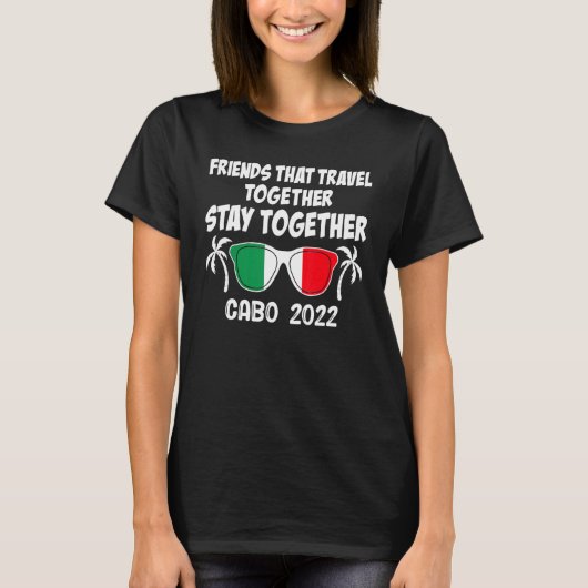 T-shirt Les Amis Qui Voyagent Ensemble Restent Ensemble Ca (Devant)