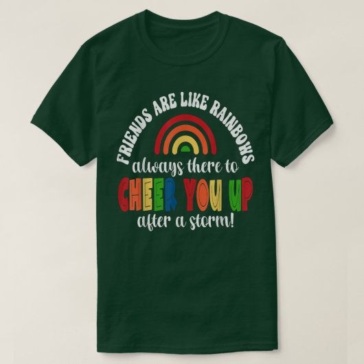 T-shirt Les amis sont comme Rainbows (Design devant)