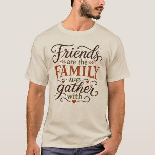 T-shirt Les amis sont la famille de Thanksgiving