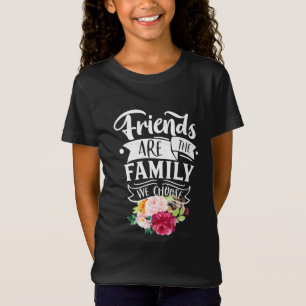 T-Shirt Les amis sont la famille que nous choisissons