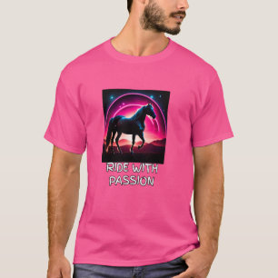 T-shirt Les amoureux des chevaux chevauchent avec passion