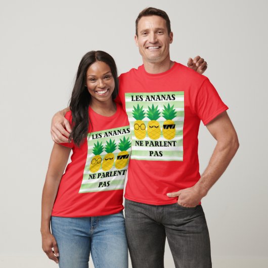T-shirt Les Ananas ne Parlent Pas funny (Unisexe)