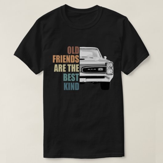 T-shirt Les Anciens Amis Sont Les Meilleurs Pontiac Gto (Design devant)