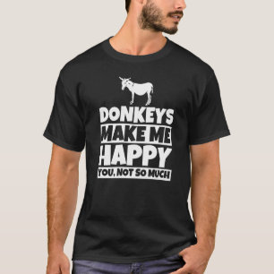 T-shirt Les ânes me rendent heureux vous pas tant que Prem