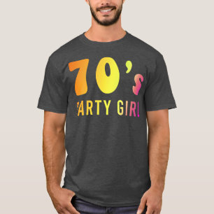 T-shirt les années 70 Fête Fille Fabriquée Dans Les Années