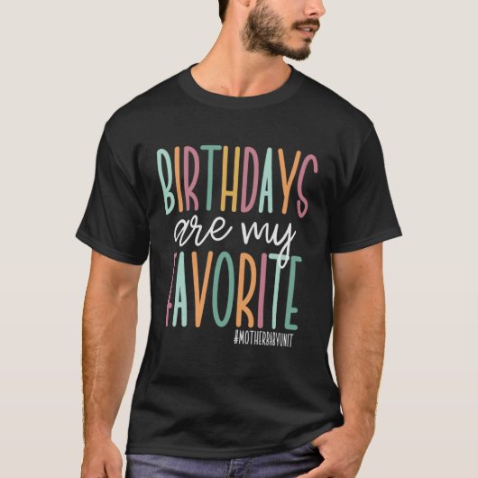 T-shirt Les Anniversaires Sont Ma Mère Favorite Unité Bébé (Devant)
