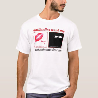 T-shirt Les anticorps me veulent. les contaminants me