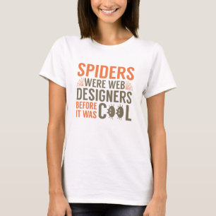 T-shirt Les araignées étaient des concepteurs de sites Web