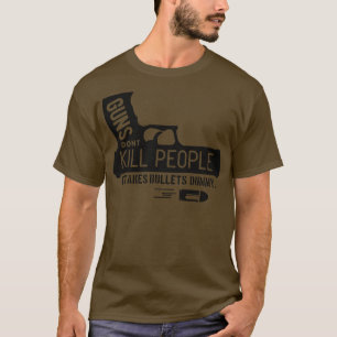 T-shirt Les armes à feu ne tuent pas