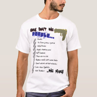 T-shirt Les armes à feu ne tuent pas des personnes…