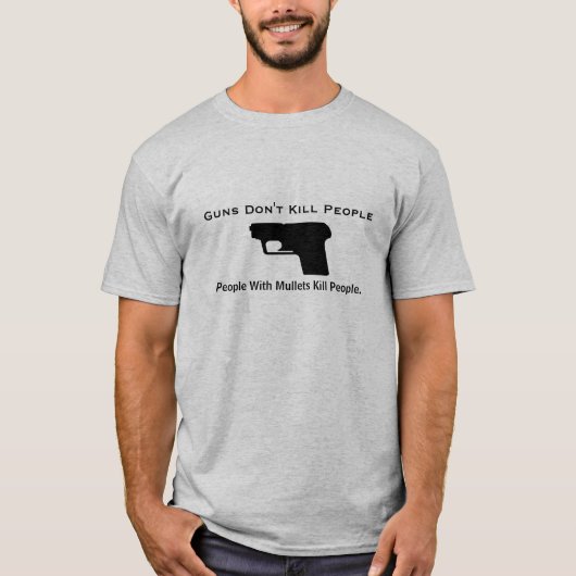 T-shirt Les armes à feu ne tuent pas les personnes, les (Devant)