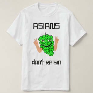 T-shirt Les Asiatiques ne font pas raisin sec