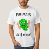 T-shirt Les Asiatiques ne font pas raisin sec (Devant)
