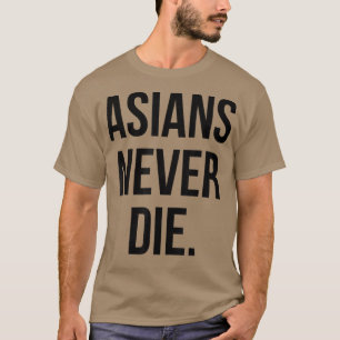 T-shirt Les Asiatiques ne meurent jamais 