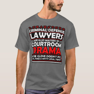 T-shirt Les Avocats De La Défense Criminelle Sont Égalemen
