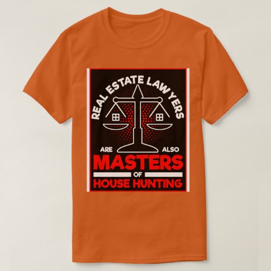 T-shirt Les Avocats De L'Immobilier Sont Aussi Maîtres De  (Design devant)