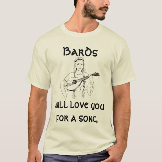 T-shirt Les bardes vous aimeront pour une chanson (Devant)