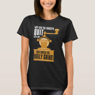 T-shirt Les Baristas Haient Le Café Café Grind Quotidien P