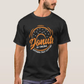 T-shirt Les beignets, c'est tout ce qu'ils ne peuvent pas (Devant)