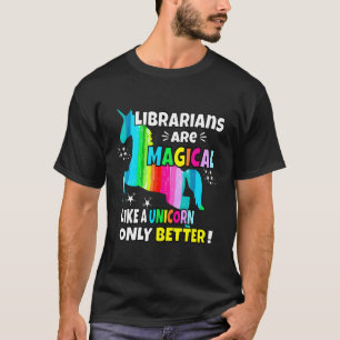 T-shirt Les Bibliothécaires Sont Magiques Comme Une Unicor