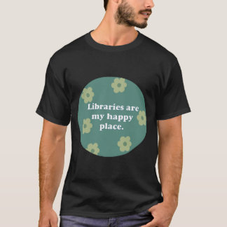 T-shirt Les bibliothèques sont mon endroit heureux vert