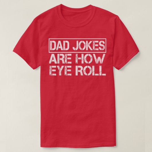 T-shirt Les Blagues de papa mignon sont comment les yeux r (Design devant)