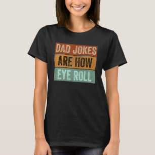 T-shirt Les blagues de papa pour hommes sont des blagues d