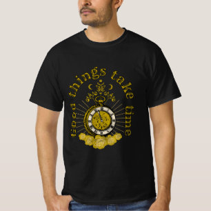 T-shirt les bonnes choses prennent du temps Citation inspi