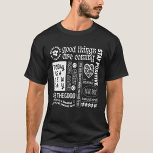 T-shirt Les Bonnes Choses Vont Tendance Citation Positive