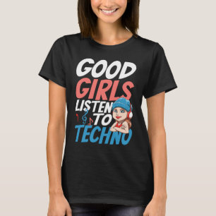 T-shirt Les bonnes filles Écouter Techno pour un Raver Hou
