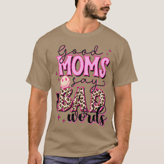 T-shirt Les Bonnes Mères Disent De Mauvaises Paroles
