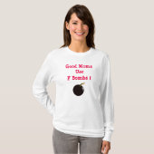 T-shirt Les bonnes mères utilisent des bombes F (Devant entier)
