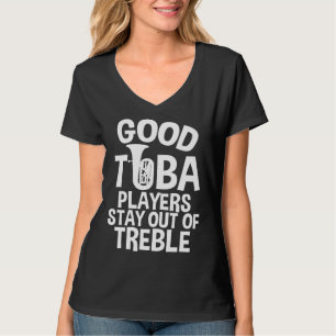 T-shirt Les bons joueurs de tuba restent hors des aigus