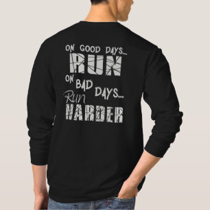 T-shirt Les bons jours courent - Les mauvais jours courent