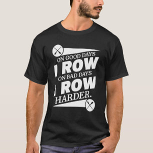 T-shirt Les Bons Jours, Je Me Rangerai Les Mauvais Jours,