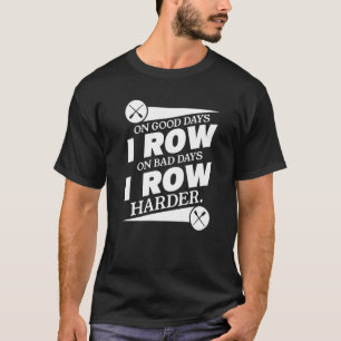 T-shirt Les Bons Jours, Je Me Rangerai Les Mauvais Jours,