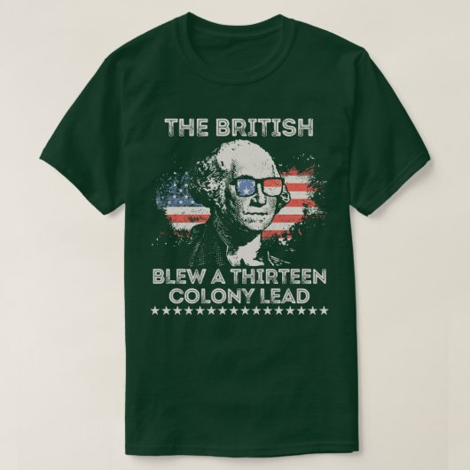 T-shirt Les Britanniques ont bravé 13 colonies 2 (Design devant)