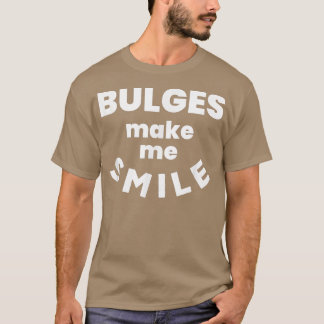 T-shirt Les Bulges Me Rendent Smile Drôle Naughty Rude Adu