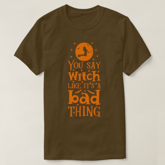 T-shirt Les cadeaux d'Halloween vous dites sorcière comme  (Design devant)