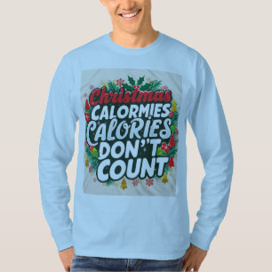 T-shirt Les calories de Noël ne comptent pas