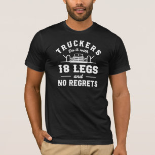 T-shirt Les camionneurs le font avec 18 jambes et sans reg