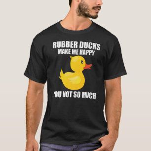 T-shirt Les Canards En Caoutchouc Me Rendent Heureux Tu N'
