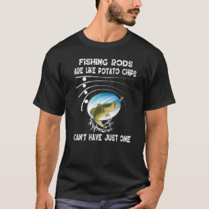T-shirt Les cannes à pêche sont comme des chips, on n'en a