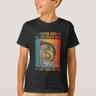 T-shirt Les cannes à pêche sont comme des chips, on n'en a