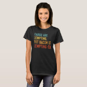 T-shirt Les Carbes Sont Tentantes Mais Bacon Est Tentant E (Devant entier)
