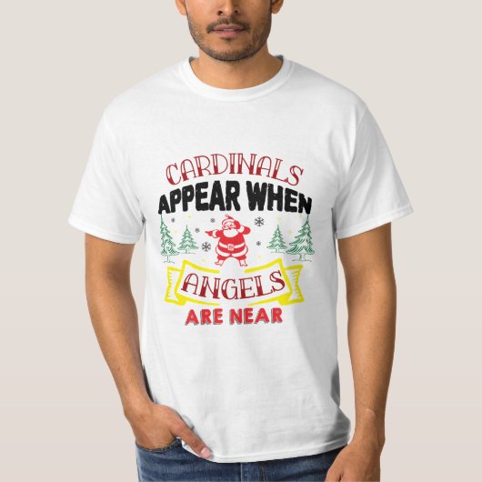 T-shirt Les cardinaux apparaissent quand les anges sont pr (Devant)