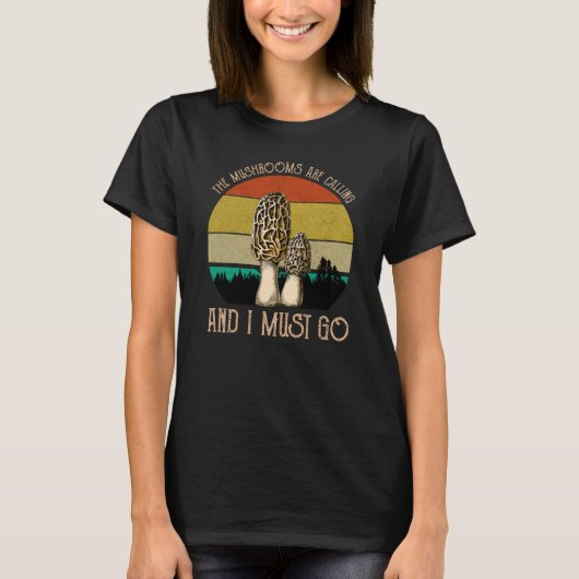 T-shirt Les Champignons Appelent Et Je Dois Y Aller - More (Devant)