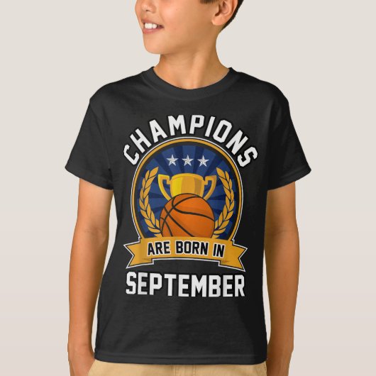 T-shirt Les Champions Sont Nés En Septembre Basketball Bir (Devant)